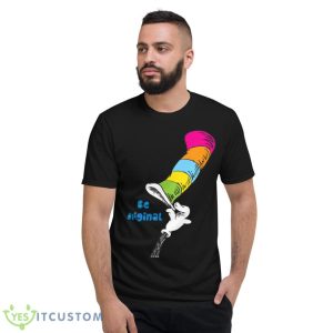 Dr. Seuss Be Original Shirt - Short Sleeve T-Shirt