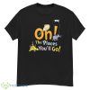 Dr. Seuss Oh The Places You'll Go Shirt - G500 Men’s Classic T-Shirt