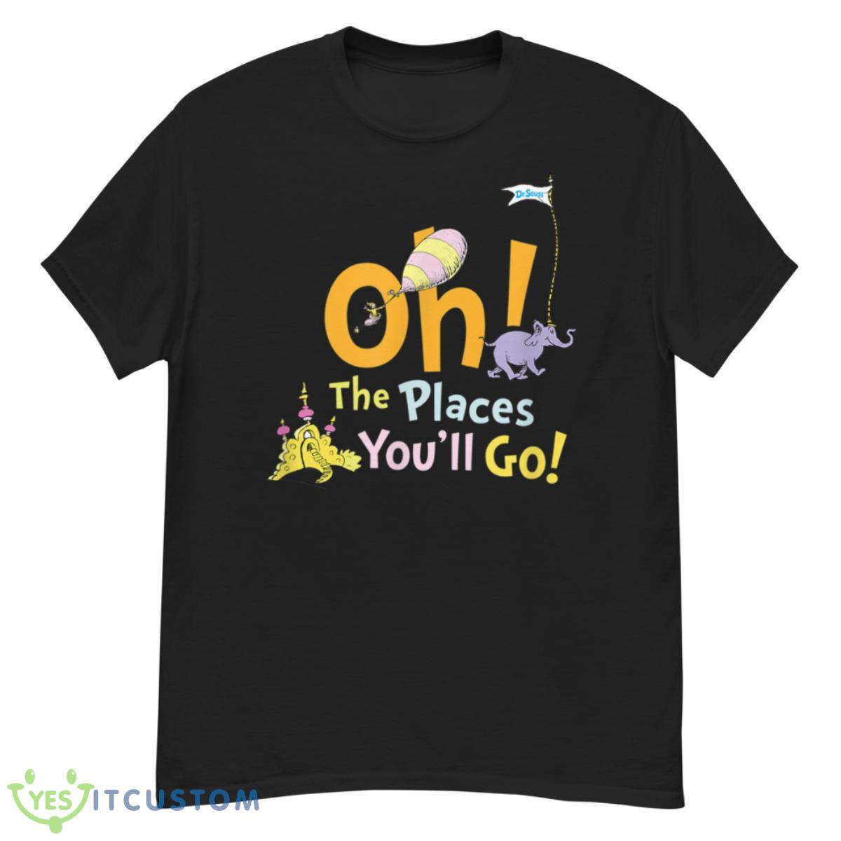 Dr. Seuss Oh The Places You'll Go Shirt 12 dr seuss oh the places youll go shirt