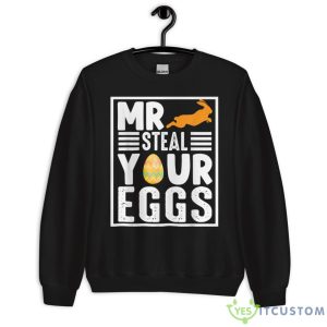 Easter Boys Toddlers Mr Steal Your Eggs Funny Spring Humor Shirt - Unisex Crewneck Sweatshirt