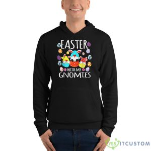 Easter With My Gnomies Happy Easter Day Funny Egg Bunny Shirt - Unisex Fleece Pullover Hoodie