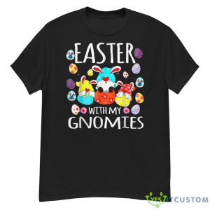 Easter With My Gnomies Happy Easter Day Funny Egg Bunny Shirt - G500 Men’s Classic T-Shirt