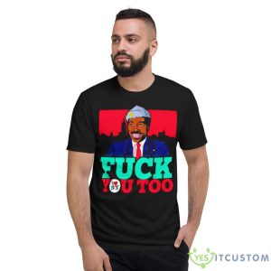 Eddie Murphy Fuck You Too Shirt - Short Sleeve T-Shirt
