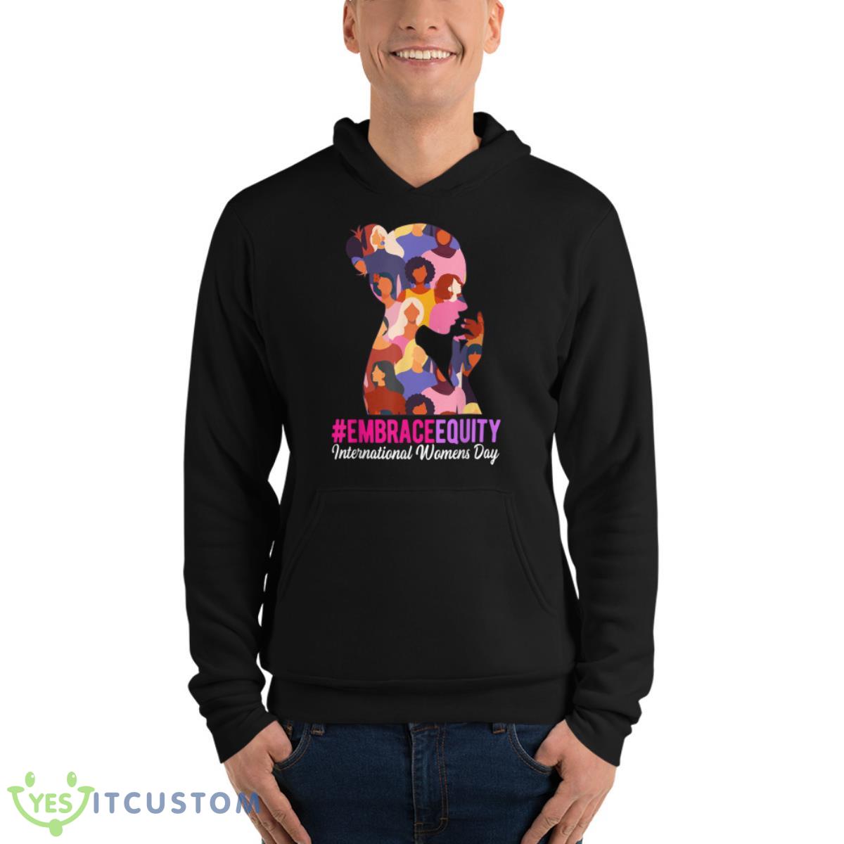 Embrace Equity International Women's Day 2023 Shirt 4 Embrace Equity International Women's Day 2023 Shirt - Unisex Fleece Pullover Hoodie