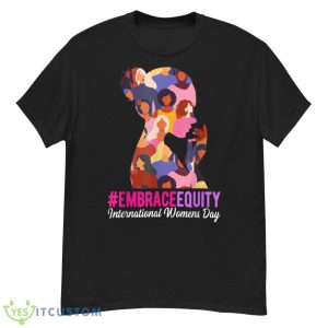 Embrace Equity International Women's Day 2023 Shirt - G500 Men’s Classic T-Shirt