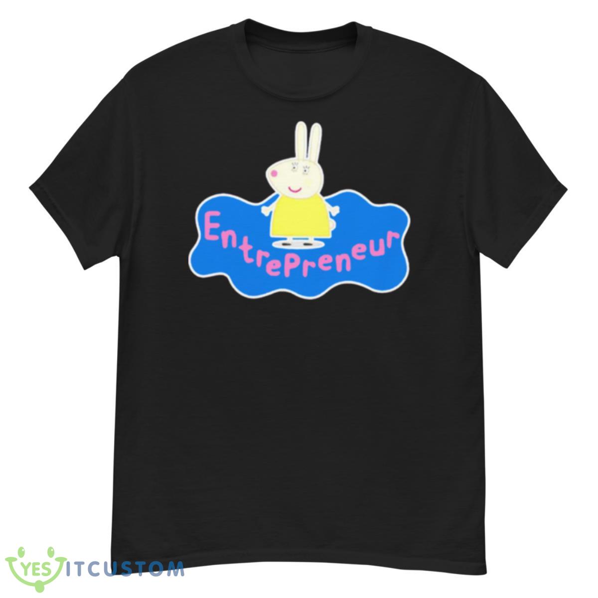 Entrepreneur Miss Rabbit Shirt 12 Entrepreneur Miss Rabbit Shirt - G500 Men’s Classic T-Shirt