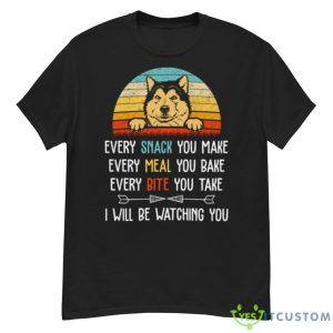 Every Snack You Make Every Meal You Bake Funny Alaskan Malamute Shirt - G500 Men’s Classic T-Shirt