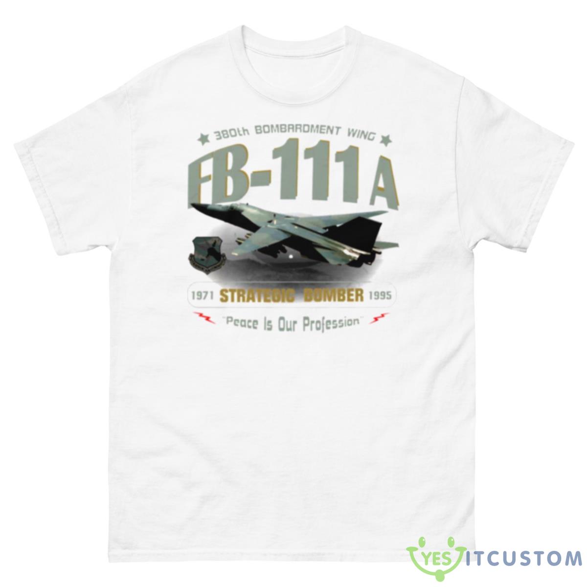 Fb 111a Strategic Bomber 380th Plattsburgh Afb Shirt 10 Fb 111a Strategic Bomber 380th Plattsburgh Afb Shirt - 500 Men’s Classic Tee Gildan