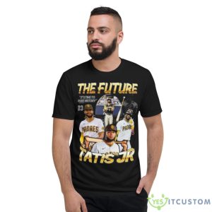Fernando Tatís Jr. Digital It’s Time To Make History Shirt - Short Sleeve T-Shirt