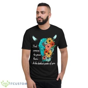 FInd Someone Who Grows Flowers In The Darkest Parts Of You The American Heartbreak Tour Zach Bryan Shirt 7 FInd Someone Who Grows Flowers In The Darkest Parts Of You The American Heartbreak Tour Zach Bryan Shirt - Short Sleeve T-Shirt