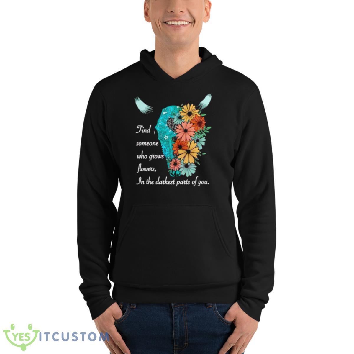 FInd Someone Who Grows Flowers In The Darkest Parts Of You The American Heartbreak Tour Zach Bryan Shirt 4 FInd Someone Who Grows Flowers In The Darkest Parts Of You The American Heartbreak Tour Zach Bryan Shirt - Unisex Fleece Pullover Hoodie