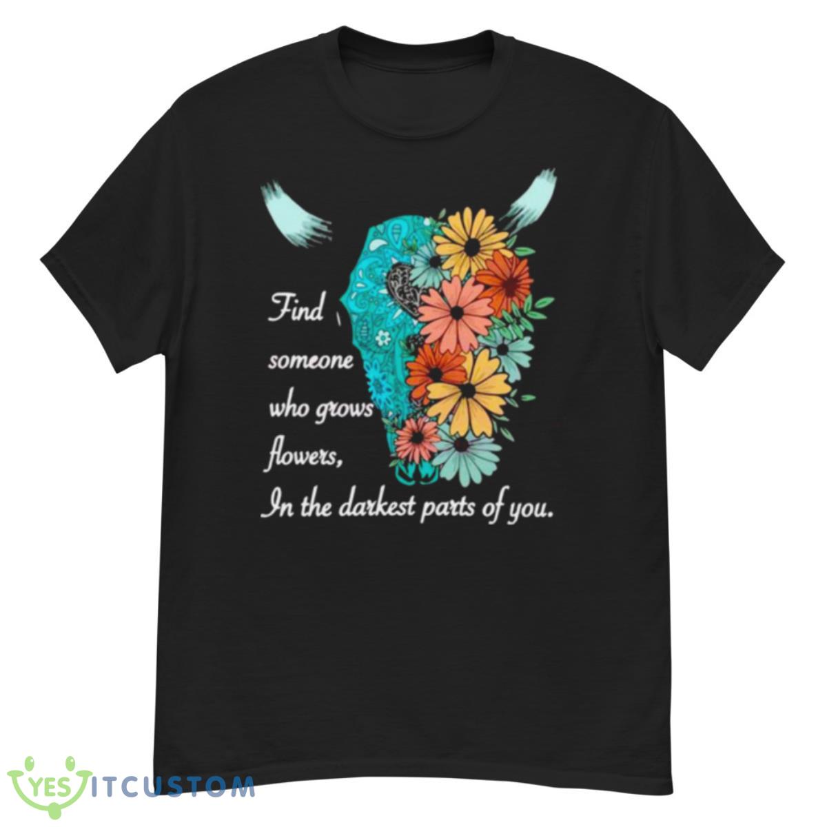 FInd Someone Who Grows Flowers In The Darkest Parts Of You The American Heartbreak Tour Zach Bryan Shirt 12 FInd Someone Who Grows Flowers In The Darkest Parts Of You The American Heartbreak Tour Zach Bryan Shirt - G500 Men’s Classic T-Shirt