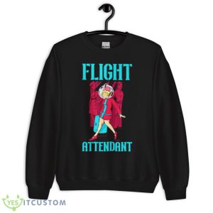 Flight Attendant Airlines Airplane Stewardess Shirt - Unisex Crewneck Sweatshirt