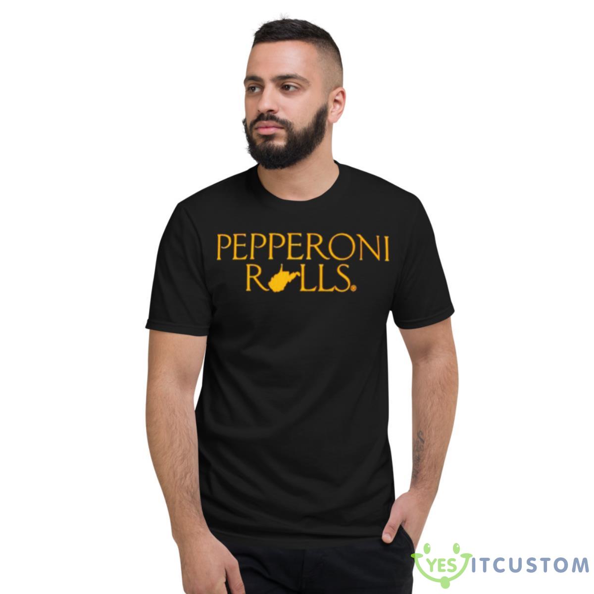 Fran Fraschilla West Virginia University Pepperoni Rolls Shirt 13 Fran Fraschilla West Virginia University Pepperoni Rolls Shirt - Short Sleeve T-Shirt