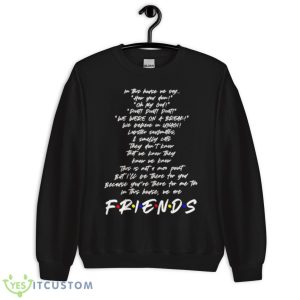 Friends In This House We Say How You Doin Shirt 8 Friends In This House We Say How You Doin Shirt - Unisex Crewneck Sweatshirt