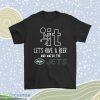Fuck It Lets Have A Beer And Watch The New York Jets Men Women Shirt Product Photo 1