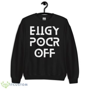 Fuck Off Hidden Message Eiigy Shirt - Unisex Crewneck Sweatshirt