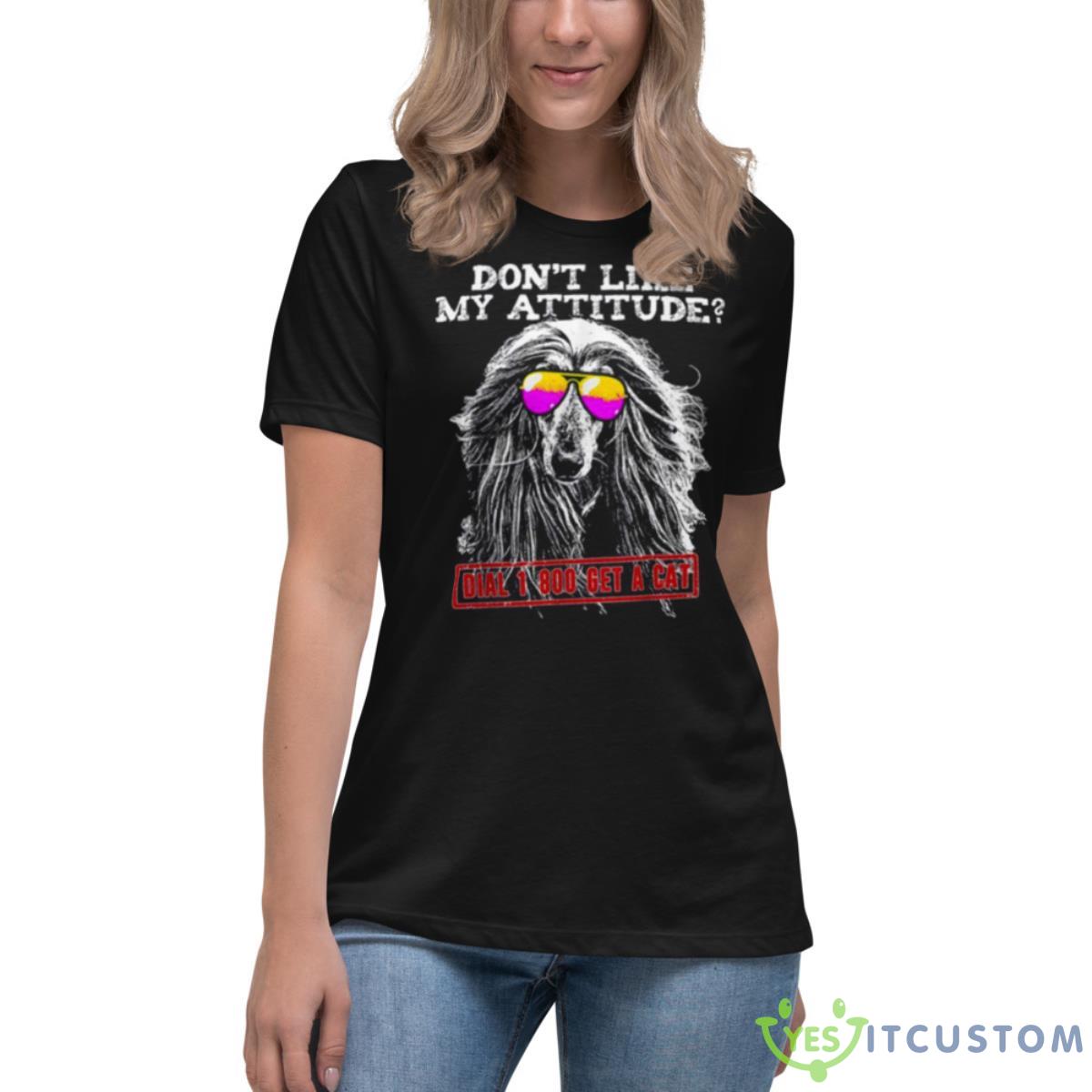 Funny Afghan Hound Attitude Shirt 6 Funny Afghan Hound Attitude Shirt - Women's Relaxed Short Sleeve Jersey Tee
