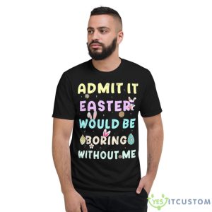 Funny Easter For Girls, Easter Bunny For Women, Boys Easte Shirt 7 Funny Easter For Girls, Easter Bunny For Women, Boys Easte Shirt - Short Sleeve T-Shirt