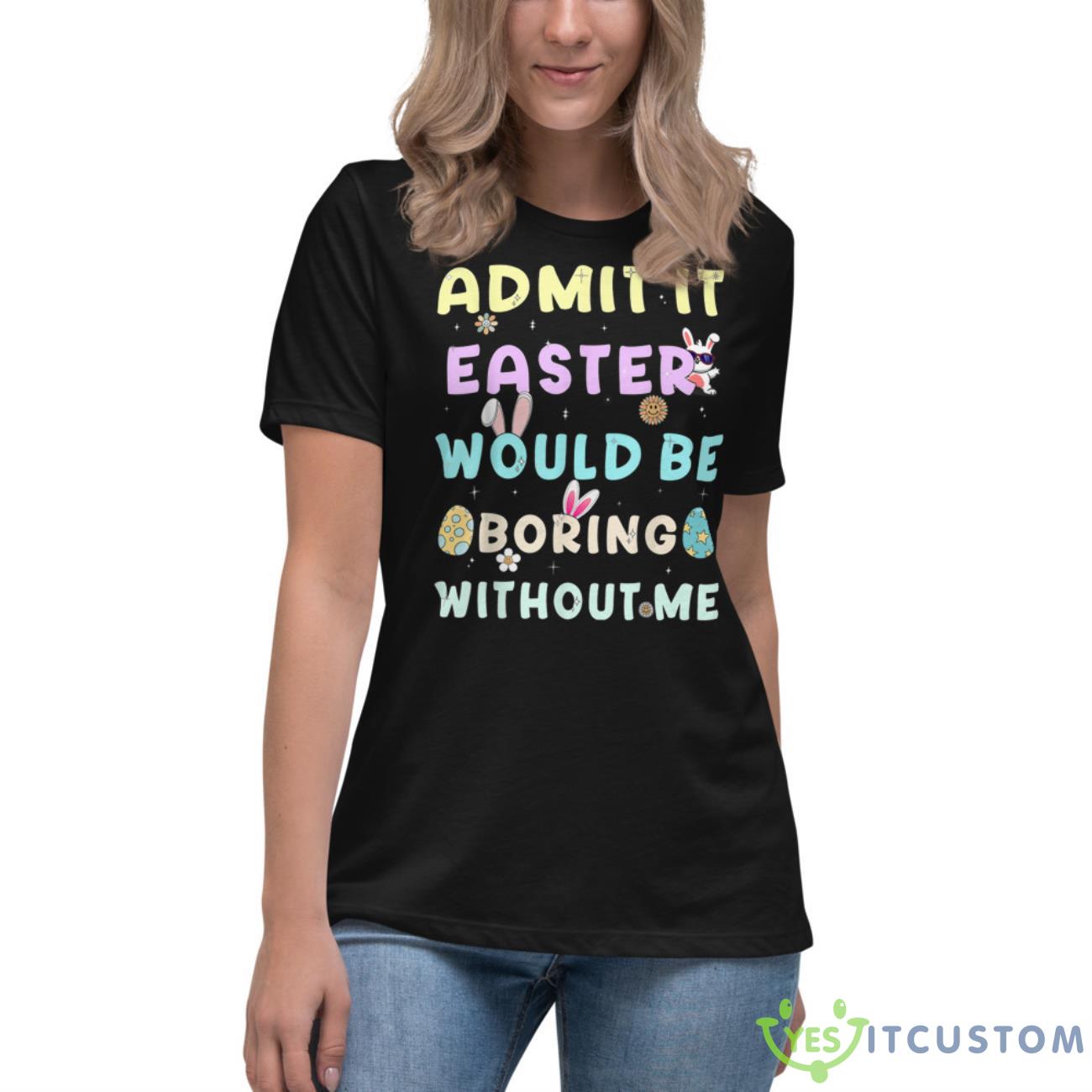 Funny Easter For Girls, Easter Bunny For Women, Boys Easte Shirt 6 Funny Easter For Girls, Easter Bunny For Women, Boys Easte Shirt - Women's Relaxed Short Sleeve Jersey Tee