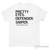 Gabbie Marshall Pretty Eyes Defender Sniper Shirt - 500 Men’s Classic Tee Gildan