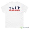 God Guns Golf Guys They Hate This Shirt - 500 Men’s Classic Tee Gildan