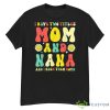 Groovy I Have Two Titles Mom And Nana Colorful Flowers Shirt - G500 Men’s Classic T-Shirt