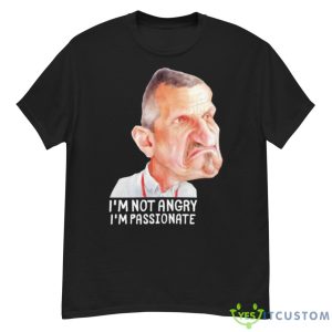 Guenther Steiner I’m Not Angry I’m Passionate Shirt - G500 Men’s Classic T-Shirt