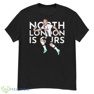 Harry Kane North London Is Ours Tottenham Hotspur Shirt - G500 Men’s Classic T-Shirt