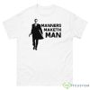 Harry Kingsman Slogan Manners Maketh Man Shirt - 500 Men’s Classic Tee Gildan