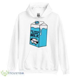 He Need Some Milk Shirt 7 He Need Some Milk Shirt - Unisex Heavy Blend Hooded Sweatshirt