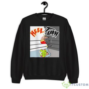 Heel Turn Wwe Wrestling Shirt 8 Heel Turn Wwe Wrestling Shirt - Unisex Crewneck Sweatshirt