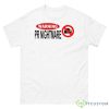 Hoes For Clothes Merch Warning Pr Nightmare Shirt - 500 Men’s Classic Tee Gildan