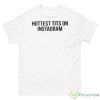 Hottest Tits On Instagram Shirt - 500 Men’s Classic Tee Gildan