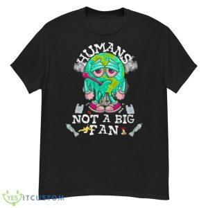 Humans Not A Big Fan Earth Day 2023 Shirt - G500 Men’s Classic T-Shirt