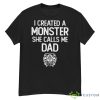 I Created A Monster She Calls Me Dad Viking Shirt - G500 Men’s Classic T-Shirt