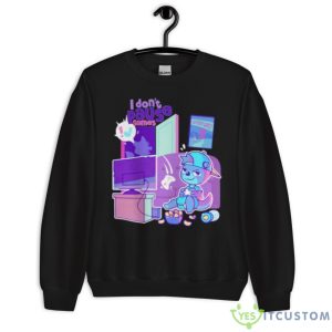 I Don’t Pause Games Shirt 8 I Don’t Pause Games Shirt - Unisex Crewneck Sweatshirt