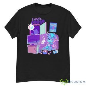 I Don’t Pause Games Shirt - G500 Men’s Classic T-Shirt