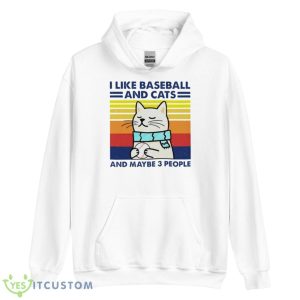 I Like Baseball And Cats And Maybe 3 People Shirt 7 I Like Baseball And Cats And Maybe 3 People Shirt - Unisex Heavy Blend Hooded Sweatshirt