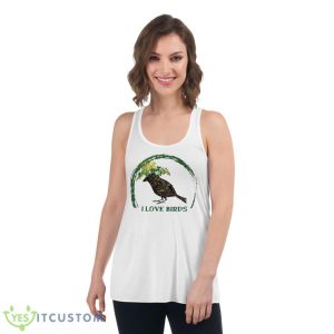 I Love Birds Shirt 8 I Love Birds Shirt - Women's Flowy Racerback Tank