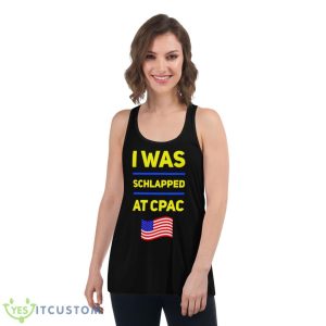 I Was Schlapped At CPAC Shirt - Women's Flowy Racerback Tank