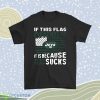 If This New York Jets Flag Offends You Your Team Suck Men Women Shirt Product Photo 1