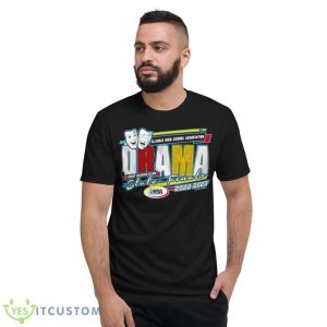 Illinois High School Association Brama & Group INterpretation State Finals 2022 2023 Shirt - Short Sleeve T-Shirt