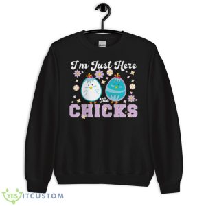I’m Just Here For The Chicks Cute Art For Easter Shirt - Unisex Crewneck Sweatshirt