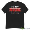 I’m Not Rude I Just Say What Everyone Else Is Thinking Shirt - G500 Men’s Classic T-Shirt