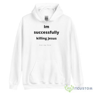I’m Successfully Ask Me How Shirt - Unisex Heavy Blend Hooded Sweatshirt