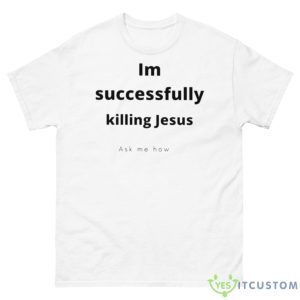 I’m Successfully Ask Me How Shirt - 500 Men’s Classic Tee Gildan