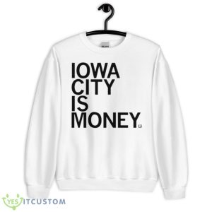 Iowa City Is Money Shirt - Unisex Heavy Blend Crewneck Sweatshirt