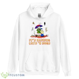 It’s Raining Cats ‘and Dogs Shirt - Unisex Heavy Blend Hooded Sweatshirt