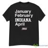 January February Indiana April 2023 Division I Men’s Basketball Championship Shirt - G500 Men’s Classic T-Shirt